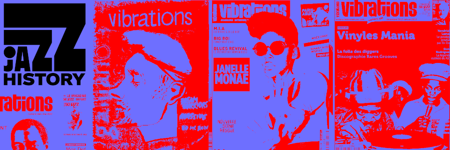 JAZZ HISTORY « Vibrations »